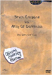 Army of Darkness: Director's Cut - The Official Bootleg Edition